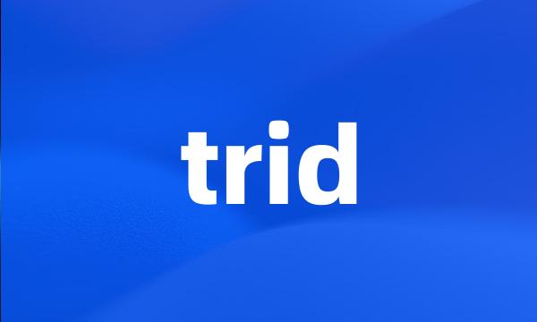 trid