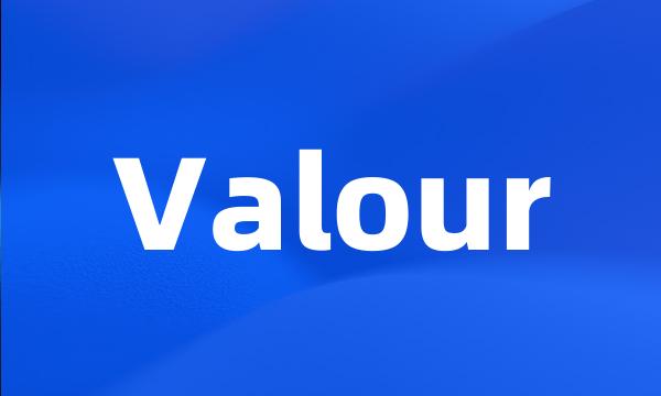 Valour