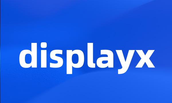 displayx