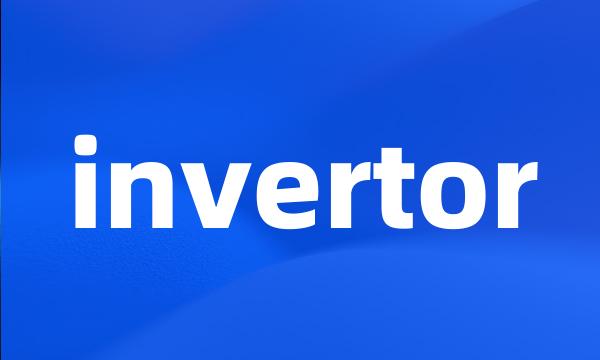 invertor