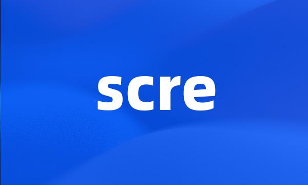 scre