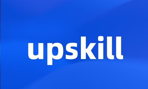 upskill