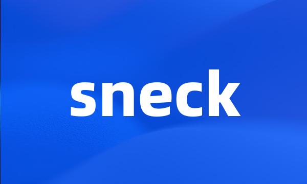 sneck