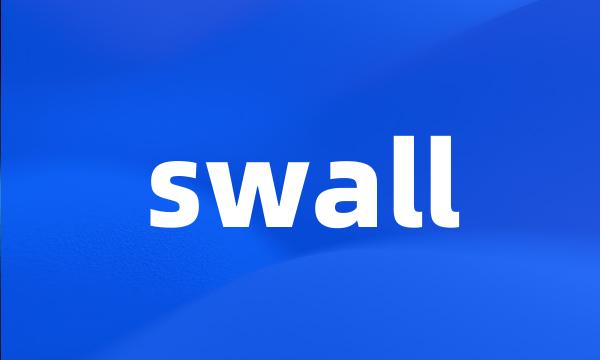 swall