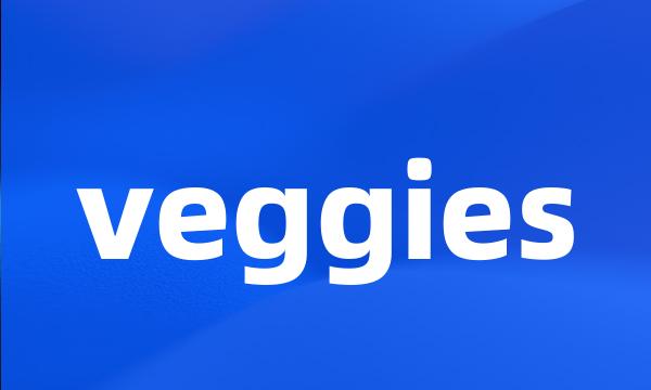 veggies