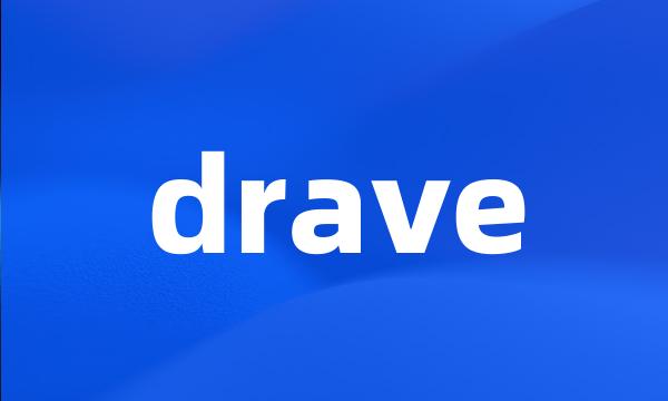 drave