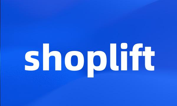 shoplift