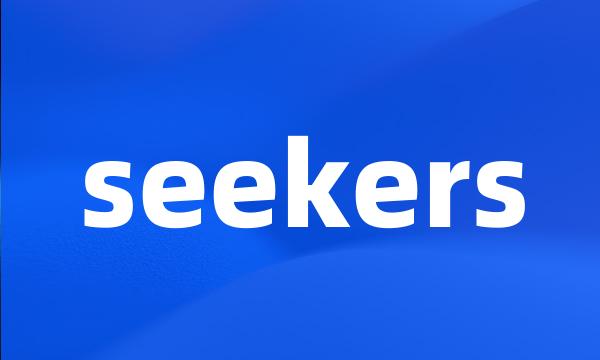 seekers