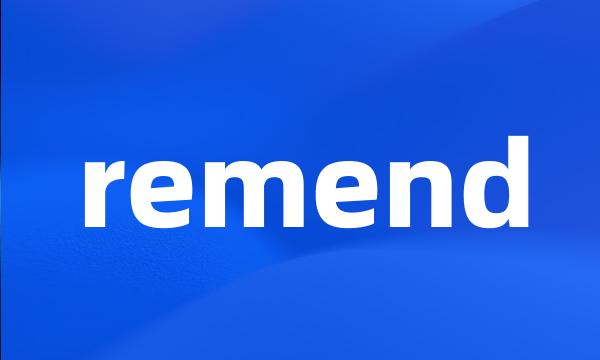 remend