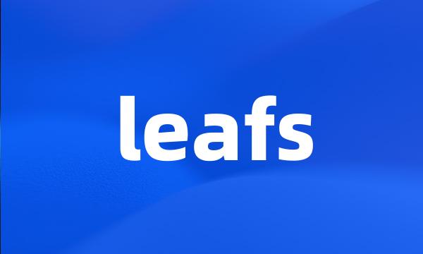 leafs