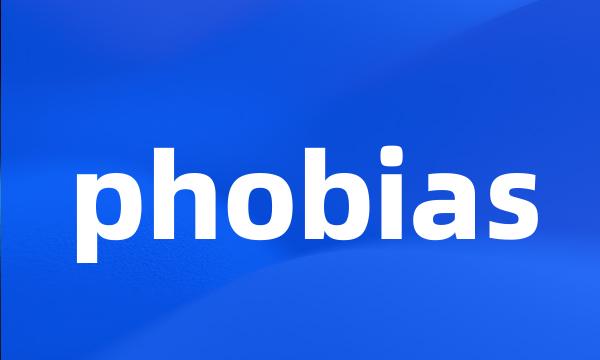 phobias