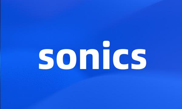 sonics