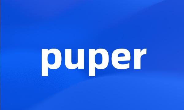 puper