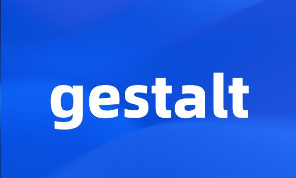 gestalt