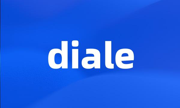 diale