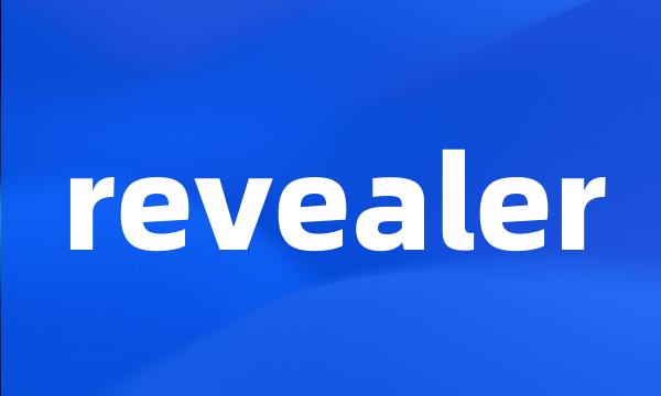 revealer