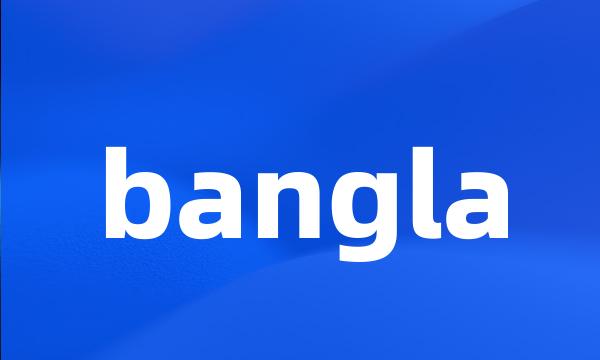 bangla