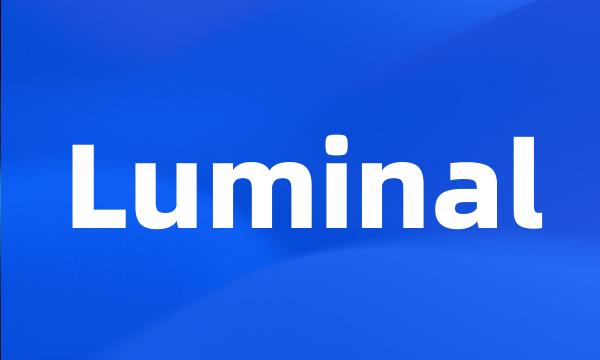 Luminal