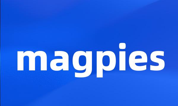 magpies