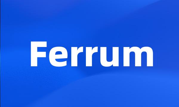 Ferrum