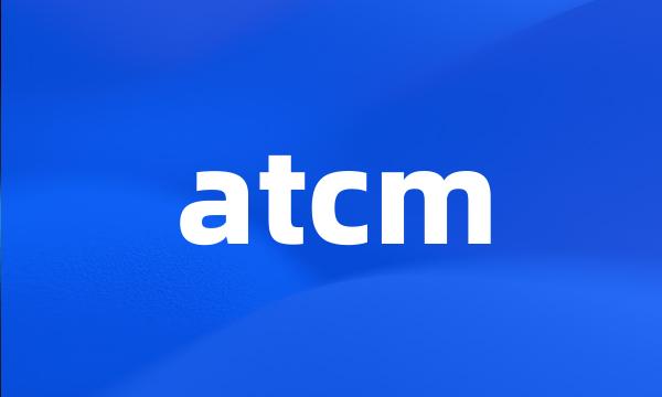 atcm