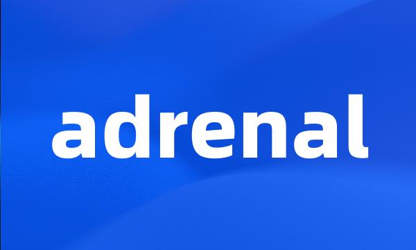 adrenal