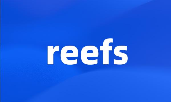 reefs