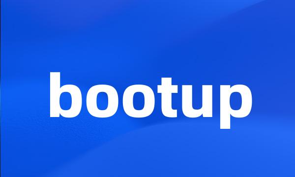 bootup