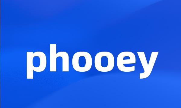 phooey