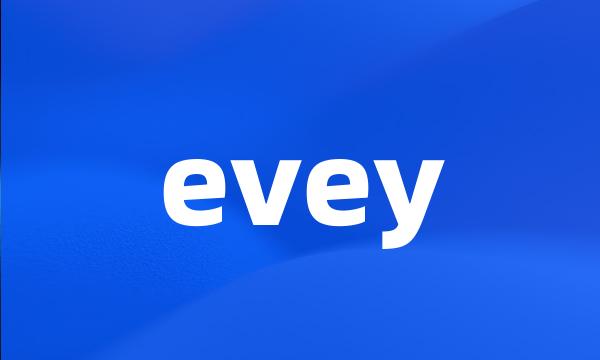 evey