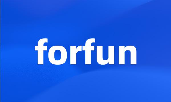 forfun