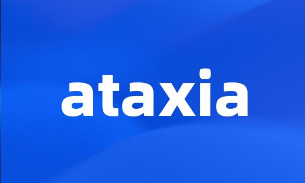 ataxia