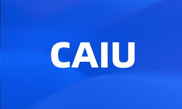 CAIU