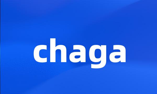 chaga