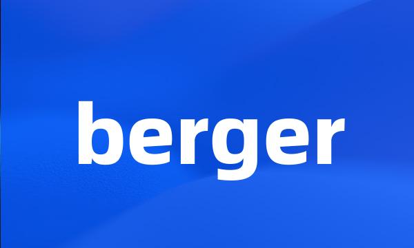 berger