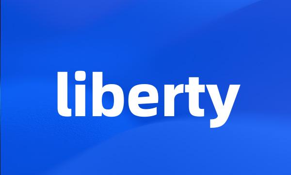 liberty