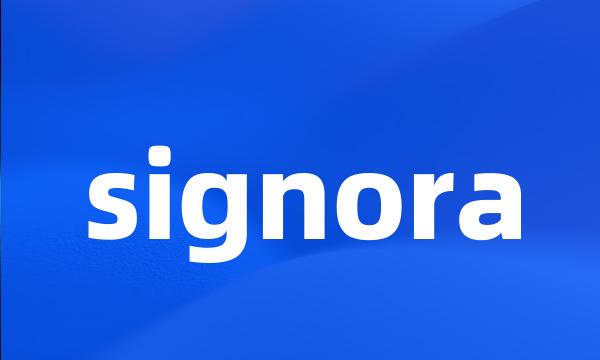 signora