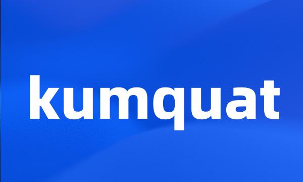 kumquat