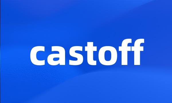 castoff