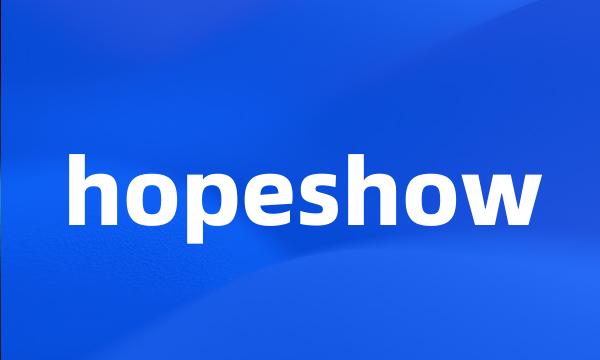 hopeshow