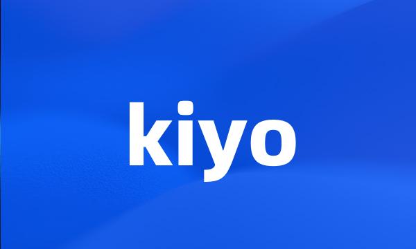 kiyo