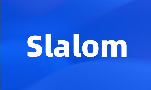 Slalom