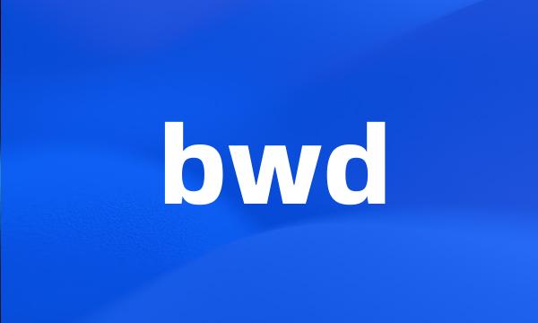 bwd