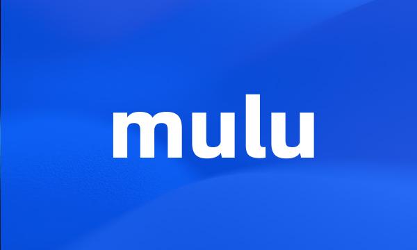 mulu