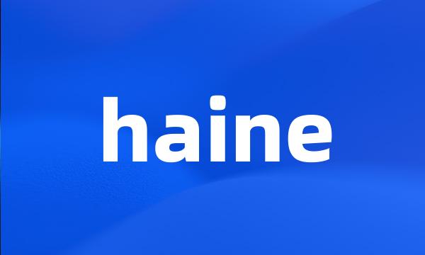 haine