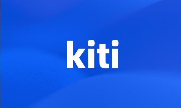 kiti