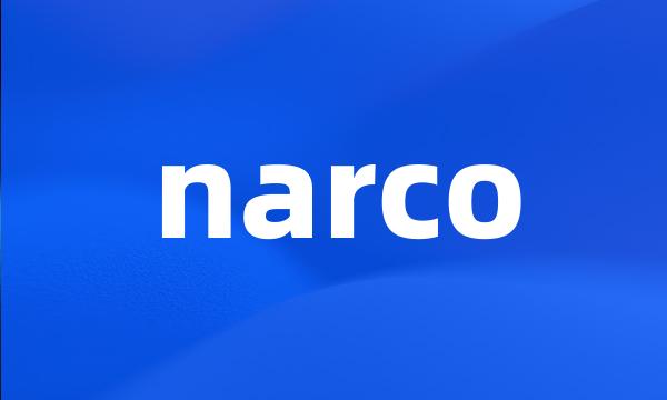 narco