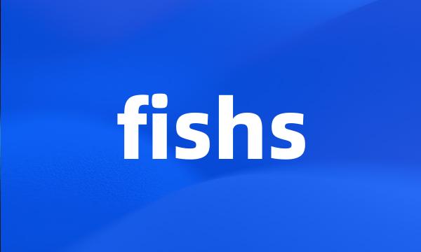 fishs