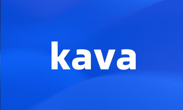 kava