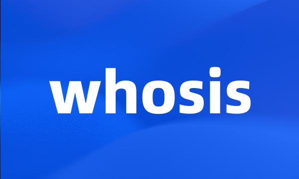 whosis